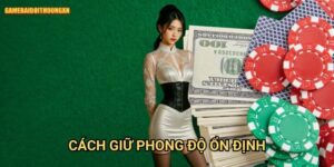 Cách giữ phong độ ổn định: Phương pháp duy trì hiệu suất đỉnh cao tại Game bài đổi thưởng xn