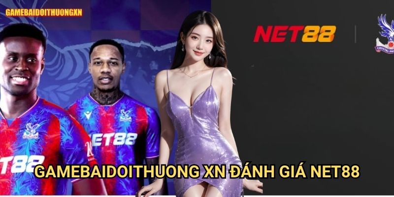 Gamebaidoithuong Xn Đánh Giá Net88 - Tổng Quan Cổng Game Uy Tín