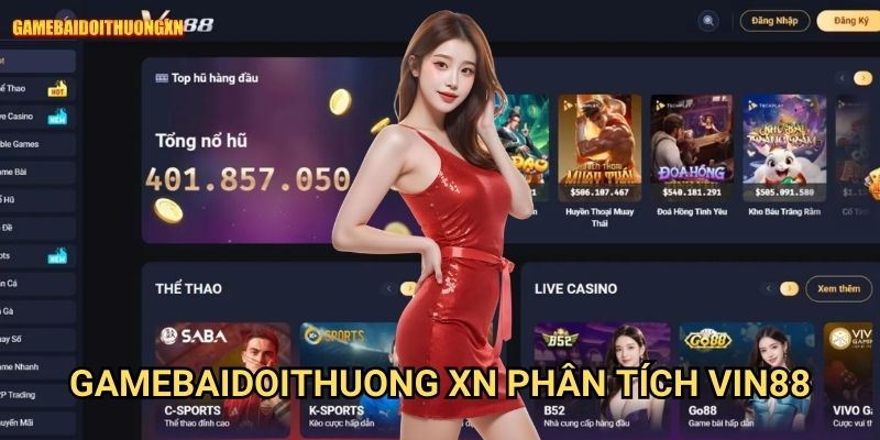 Gamebaidoithuong Xn Phân Tích Vin88 - Thế Giới Game Đỉnh Cao