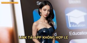 Link tải app không hợp lệ gamebaidoithuong xn - Đảm bảo tải đúng nguồn