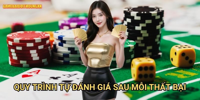 Quy trình tự đánh giá sau mỗi thất bại